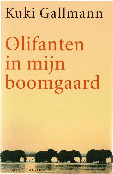 Gallmann, K. - Olifanten in mijn boomgaard