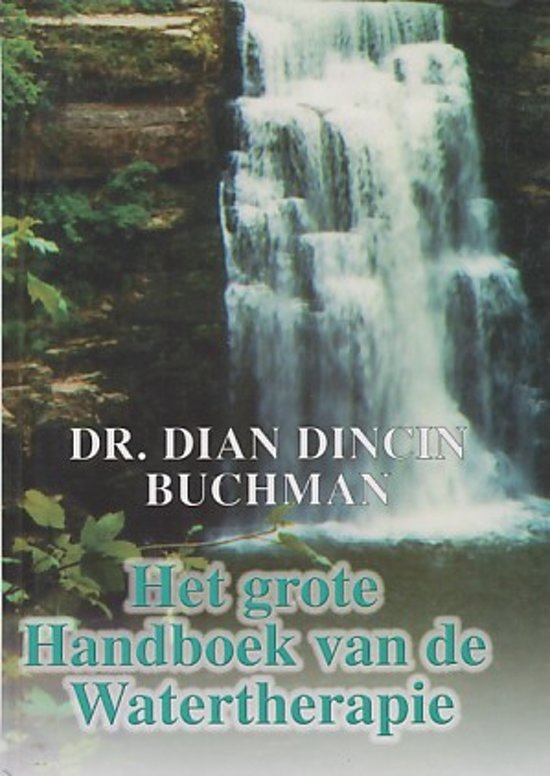 Buchman, D.D. - Het grote handboek van de watertherapie / druk 1