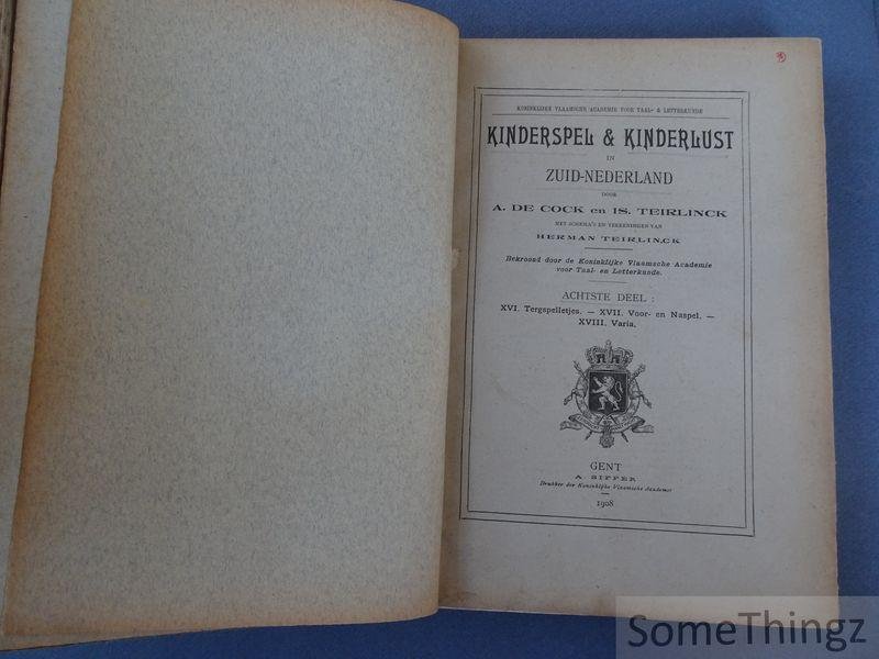 de Cock, A. [Alfons] en Teirlinck, Is. [Isidoor] / Teirlinck, Herman (ills.) - Kinderspel & kinderlust in Zuid-Nederland. [Compleet in 8 delen.]