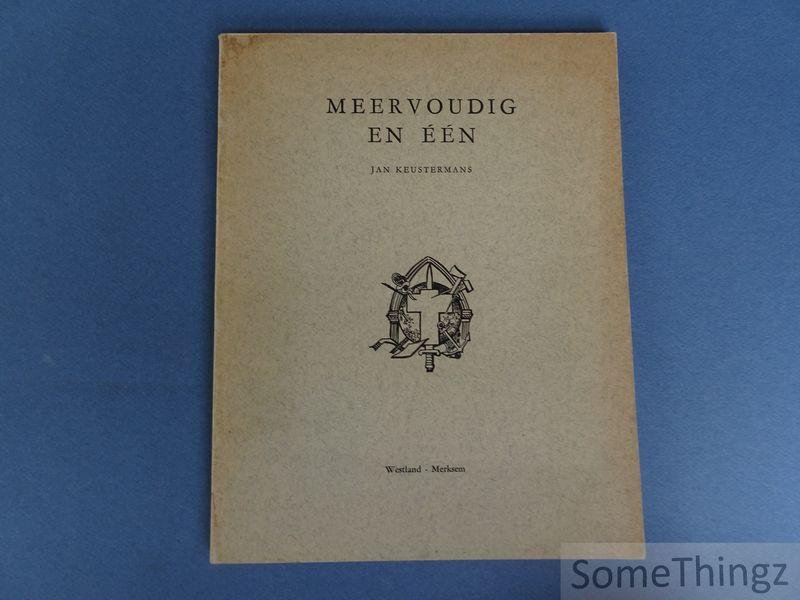 Keustermans, Jan / Doevenspeck, W. en Coppieters, M. (inl.). - Meervoudig en één.