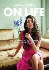 On life - Anna over fashion, beauty, reizen, vriendschap, zelfvertrouwen en de liefde