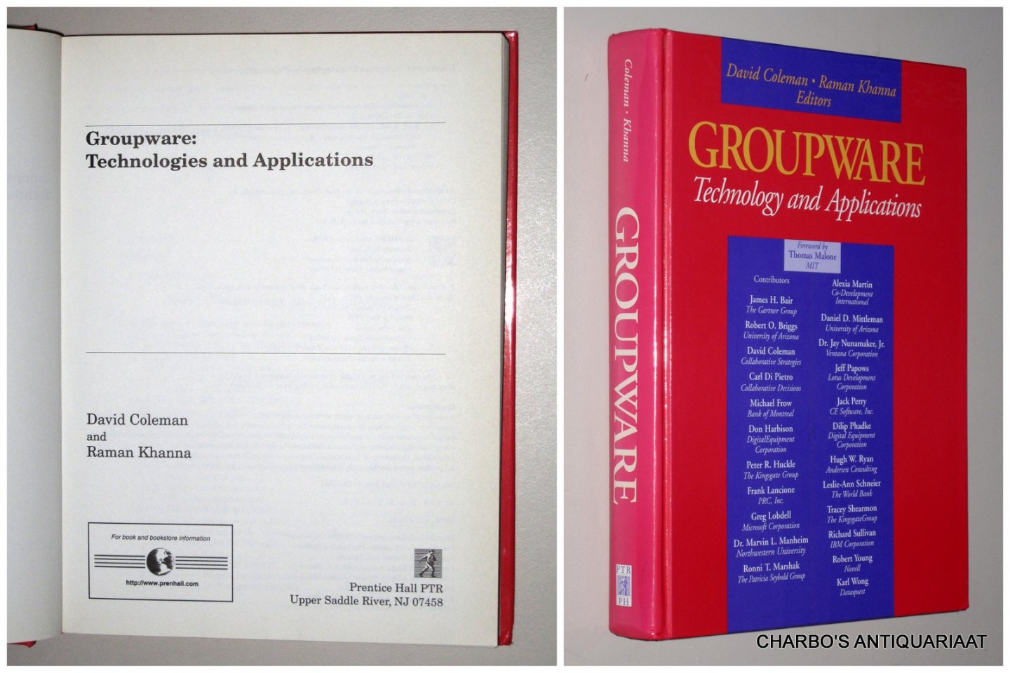 COLEMAN, DAVID & KHANNA, RAMAN, - Groupware: Technologies and applications. (Cover title: Groupware: Technology and applications).