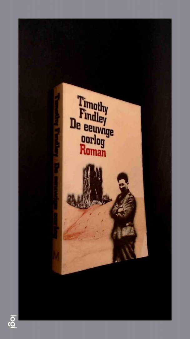 Findley, Timothy - De eeuwige oorlog