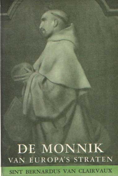 Clairvaux, Bernardus van - De monnik van Europa's straten