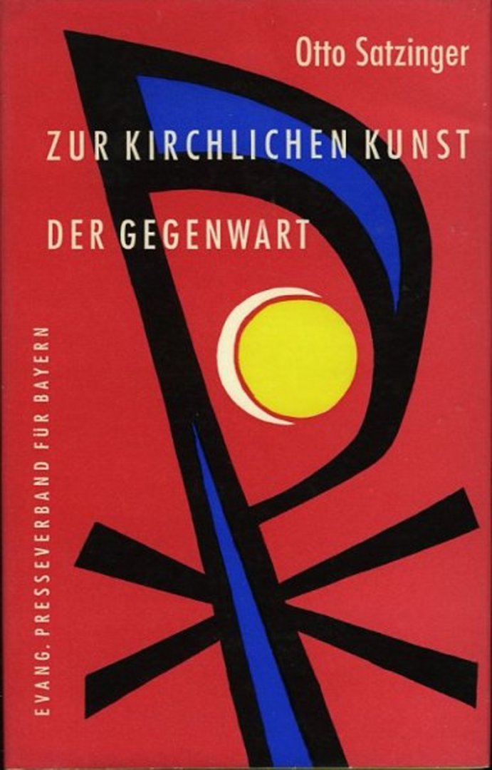 SATZINGER, Otto - Zur Kirchlichen Kunst der Gegenwart.