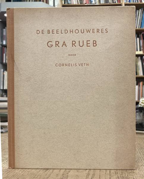 RUEB, GRA - CORNELIS VETH. - De beeldhouweres Gra Rueb.