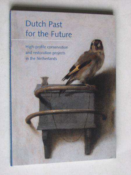  - Dutch past for the Future, high –profile conservation ans restoration projects in the Netherlands, DVD