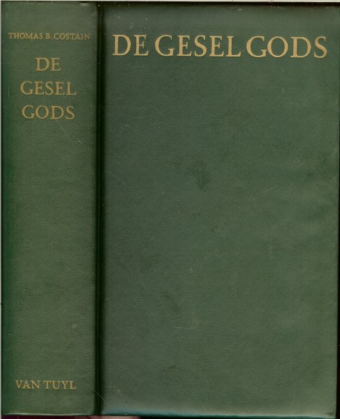 Costain, Thomas B .. Vertaald door J. Wagener - Schilperoort - De gesel Gods