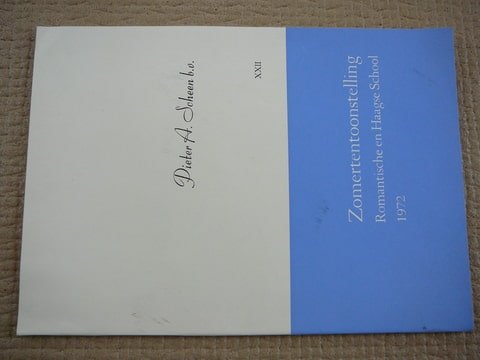 Scheen,Pieter A. - Zomertentoonstelling Romantische en Haagse School 1972.XXII. Catalogus.