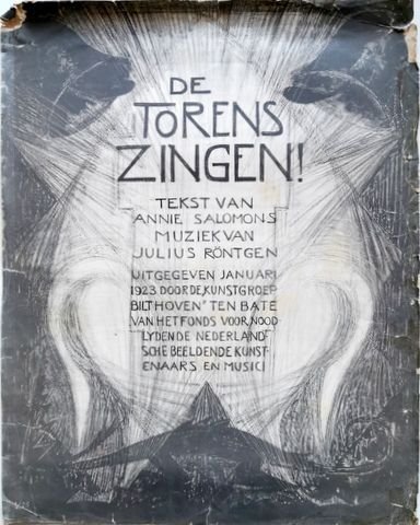 Röntgen, Julius: - De torens zingen! klavierbegeleiding bij het koor en bij het éénstemmig lied. [tekst van] Annie Salomons