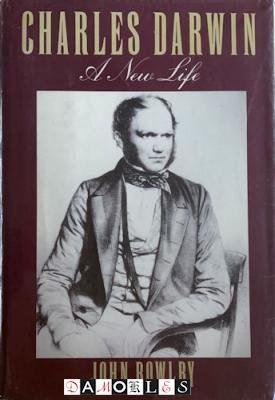 John Bowlby - Charles Darwin. A new life