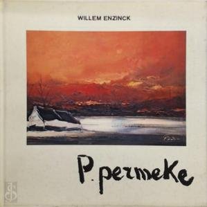Willem Enzinck, P. Permeke - P. Permeke schilder van het feestelijke leven
