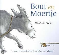 Cock, Nicole de - Bout en Moertje, ... want echte vrienden doen alles voor elkaar