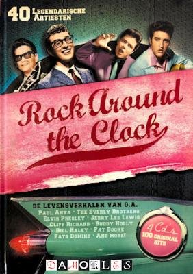 Ruud Warms, Frans Berkers - Rock around the clock. De levensverhalen van o.a. Paul Anka, The Everly Brothers, Elvis Presley, Jerry Lee Lewis, Cliff Richard, Buddy Holly, Bill Haley, Pat Boone, Fats Domino and more!