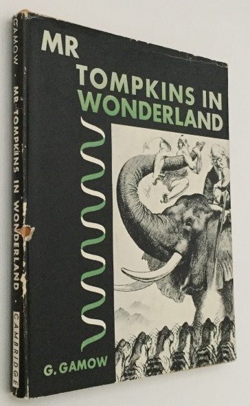 Gamow, G., John Hookham, illustrator, - Mr Tompkins in wonderland. Or, Stories of c, G, and h