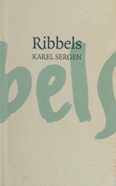 Sergen, Karel. - Ribbels.