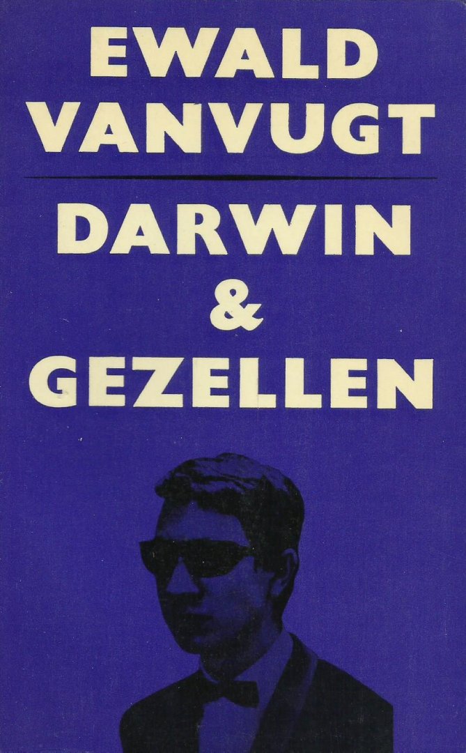 Vanvugt, Ewald - Darwin & Gezellen