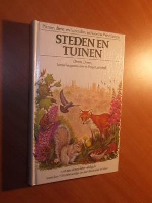 Owen, Denis - Steden en tuinen. Planten, dieren en hun milieu in Noord & West Europa.  Met een complete veldgids meer dan 700 trefwoorden en 660 illustraties in kleur