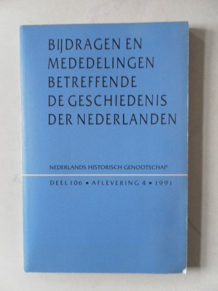 Blockmans, W.; Caenegem, R. van e.a. - Bijdragen en mededelingen betreffende de geschiedenis der Nederlanden 106e jaargang nr.4