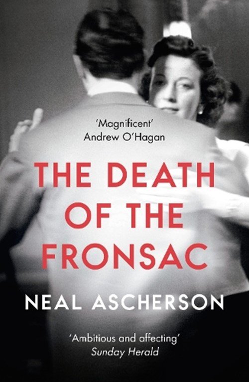 Neal Ascherson - The Death of the Fronsac: A Novel
