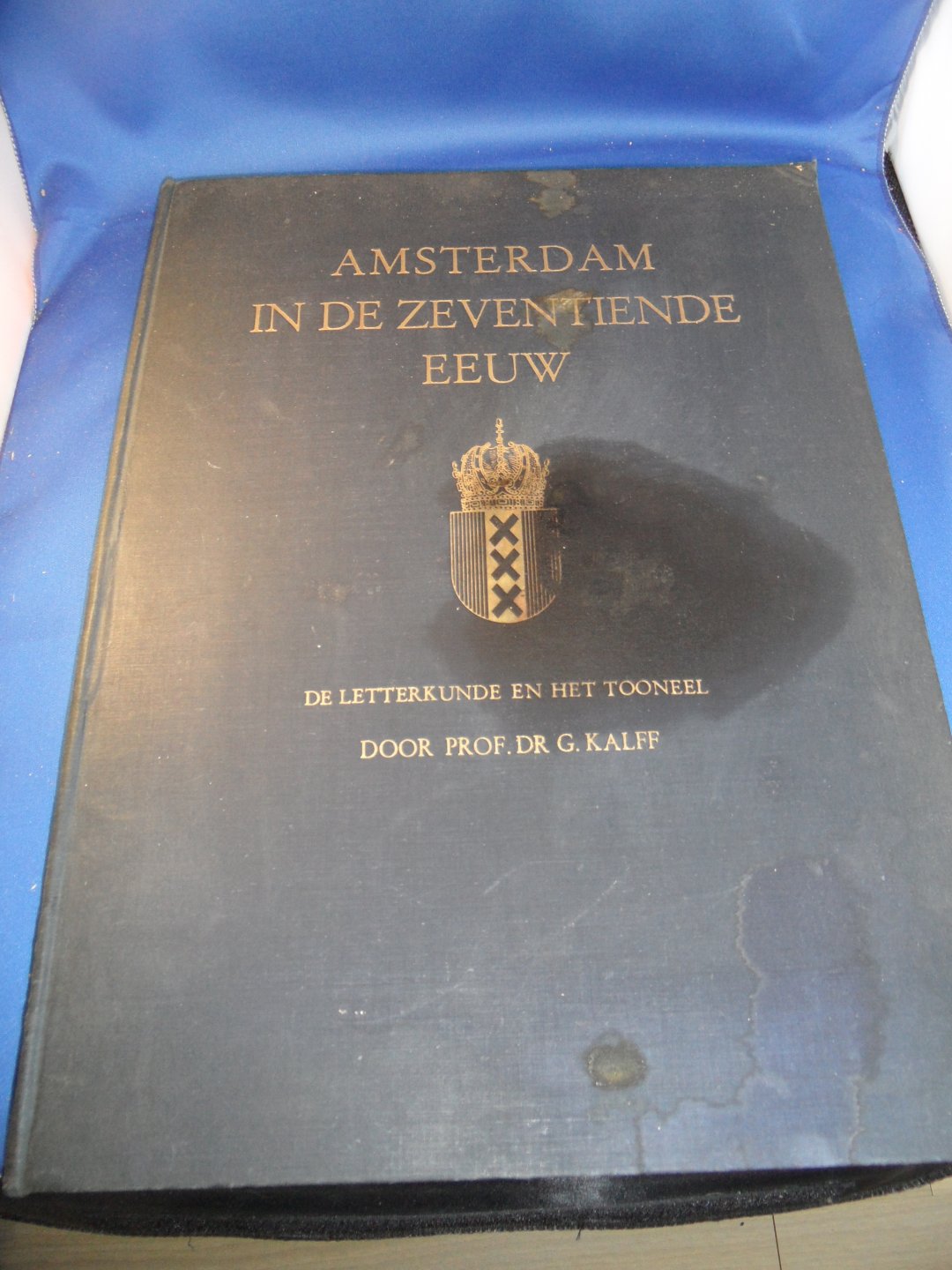 Kalff, G. - Amsterdam in de zeventiende eeuw: de letterkunde en het tooneel