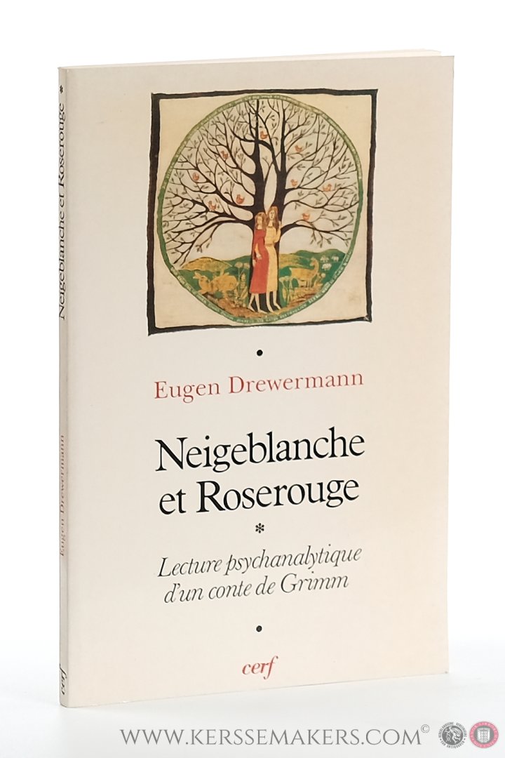 Drewermann, Eugen. - 'Neigeblanche et Roserouge' Interprétation psychanalytique. Traduction de l'allemand par Catherine Mazellier-Grünbeck.