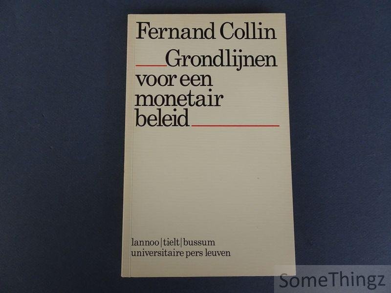 Collin, Fernand - Grondlijnen voor een monetair beleid.