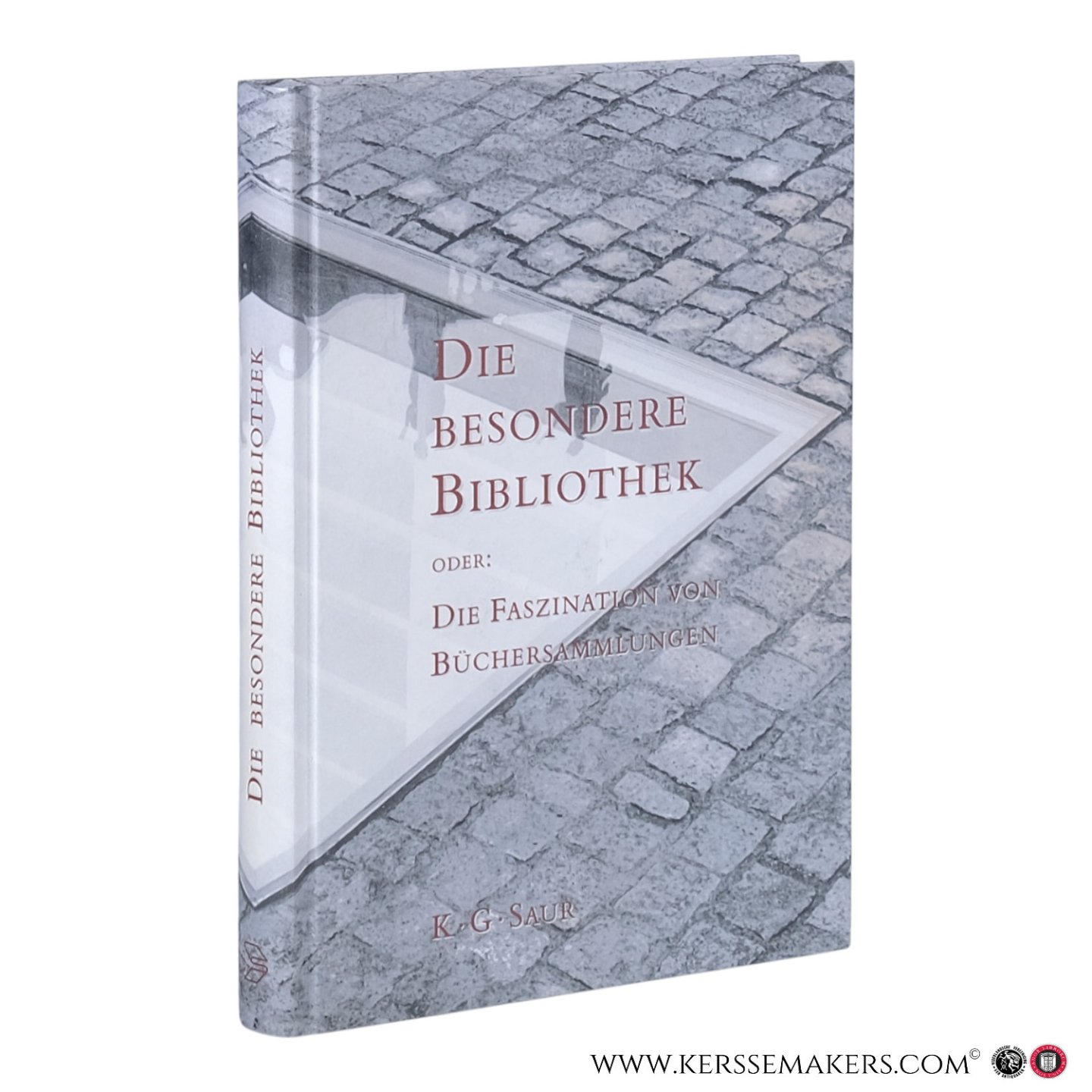 Hollender, Martin (Redaktion) / [Herausgegeben von Antonius Jammers, Dietger Pforte, Winfried Sühlo] - Die besondere Bibliothek oder: Die Faszination von Buchersammlungen