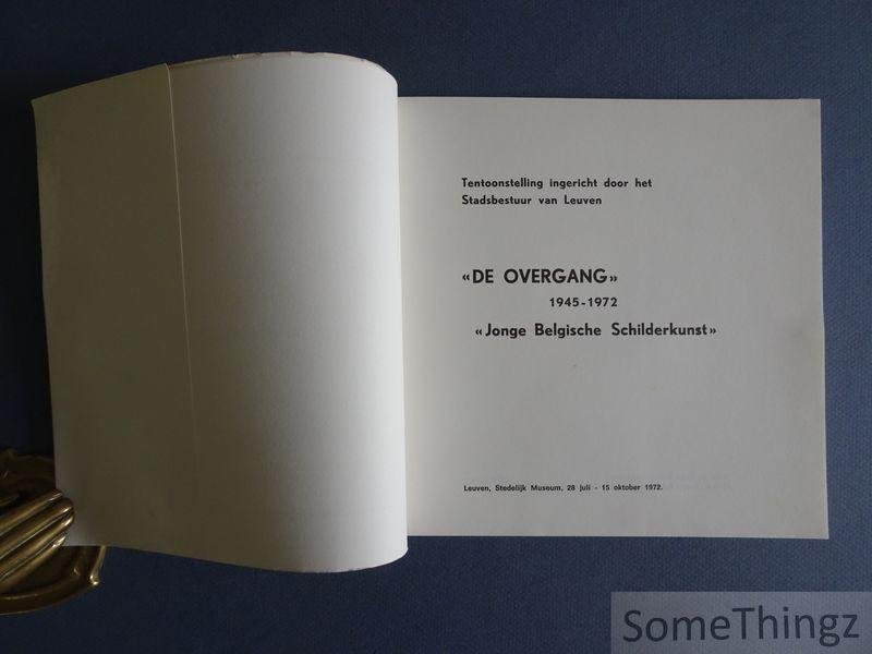 Ph. Mertens, J. Crab, E. Langui, M. Duchateau en L. van Buyten. - De Overgang 1945-1972. Jonge Belgische Schilderkunst.