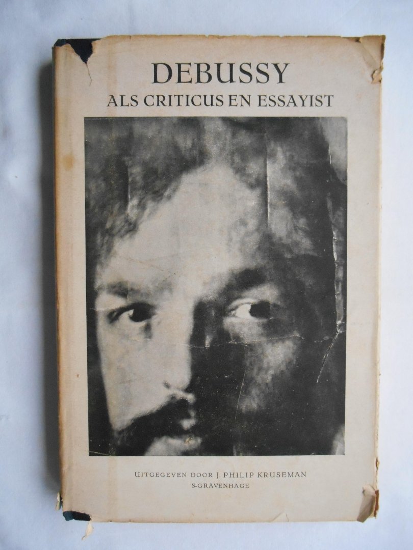 Debussy, Claude - Frank Onnen - Debussy als criticus en essayist.