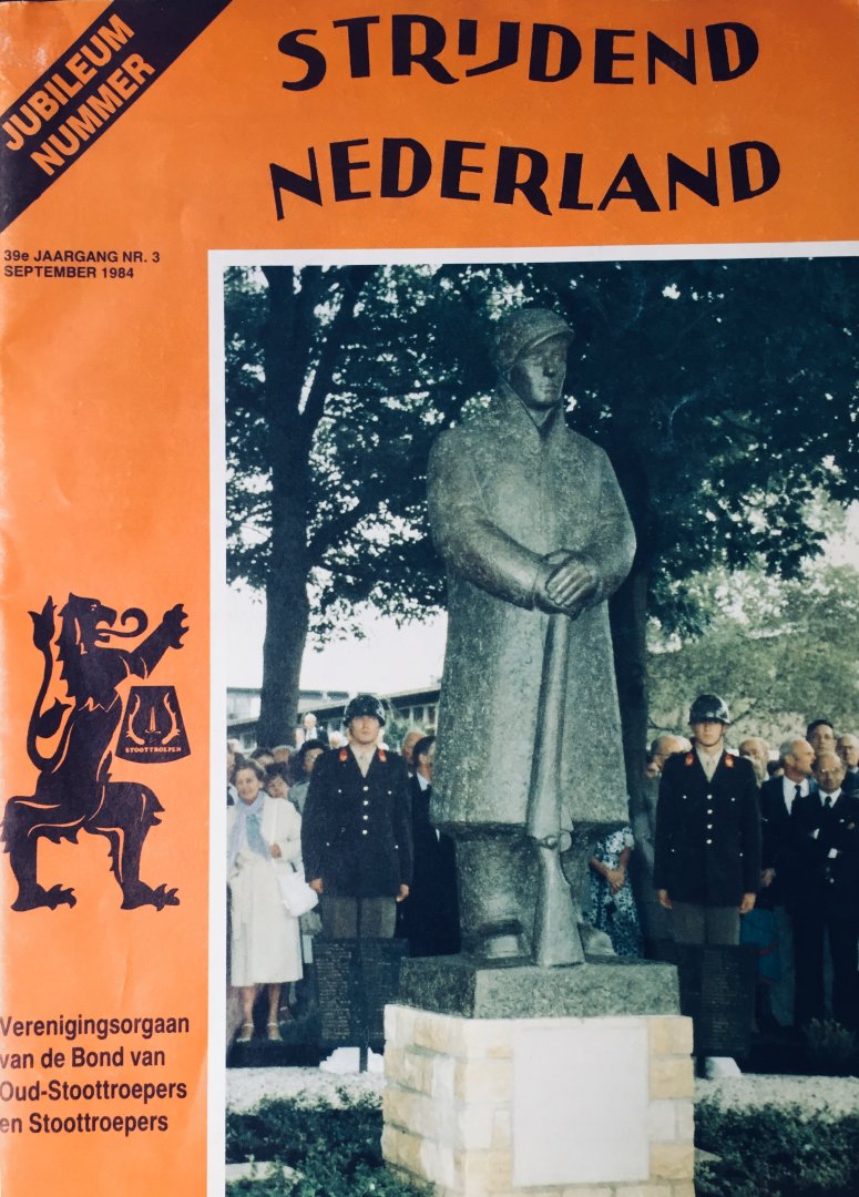 Beyer, F. Redactie. - Strijdend Nederland. Jubileumtijdschrift Bond van Oud-Stoottroepers en Stoottroepers.