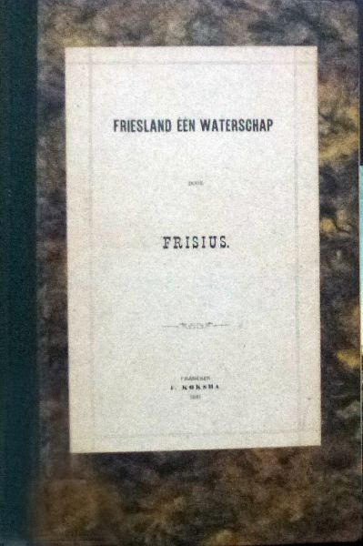 Frisius. - Friesland een waterschap.