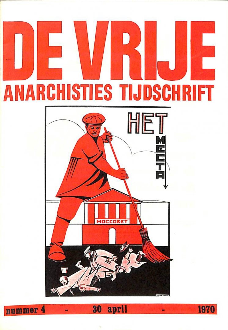  - De vrije. Anarchisties Tijdschrift. nr 4. 30 april 1970