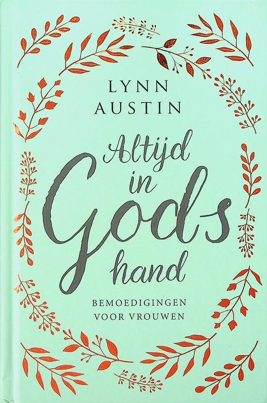 Austin, Lynn - Altijd in Gods hand. bemoedigingen voor vrouwen