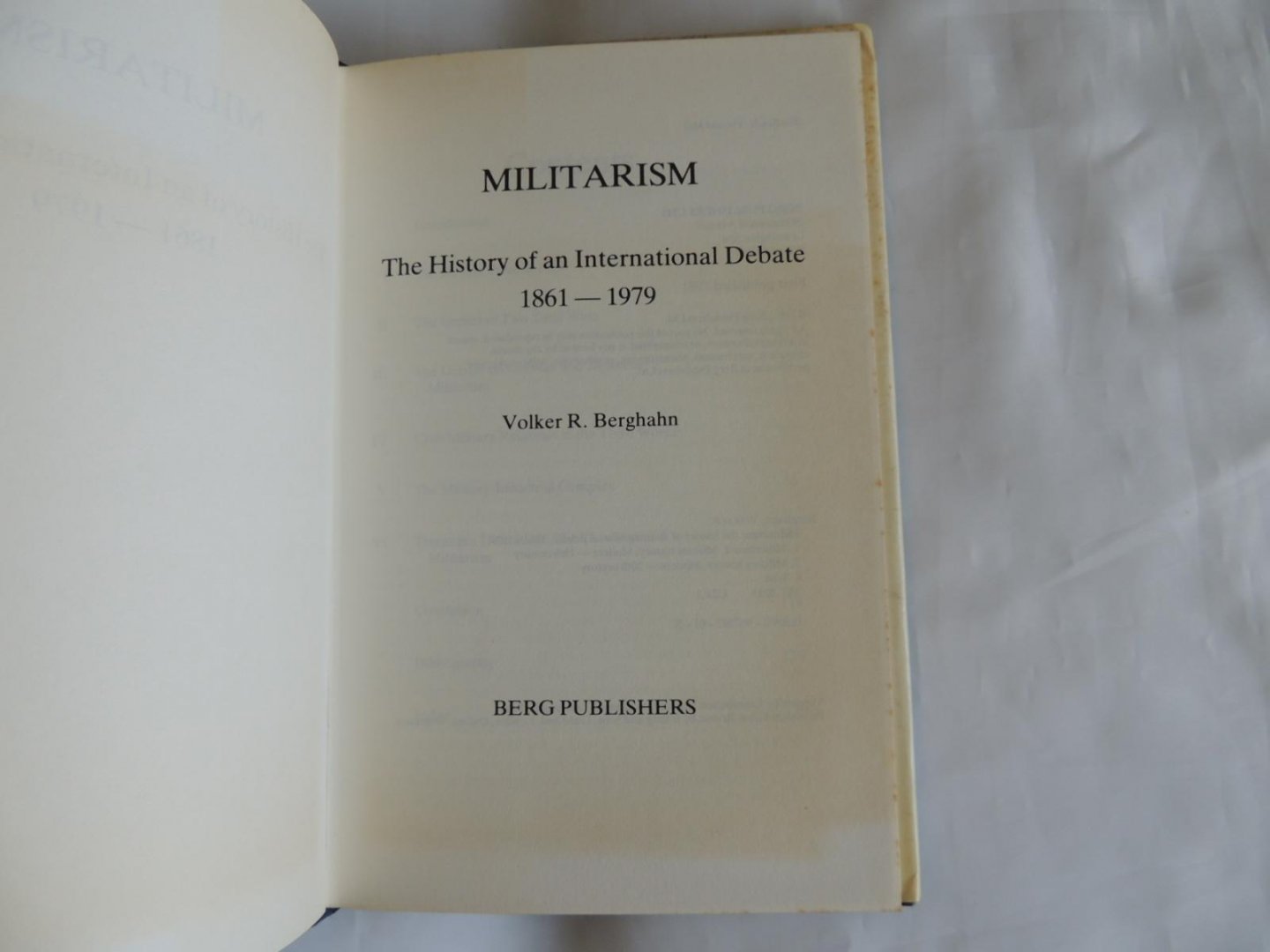 Volker Rolf Berghahn V.R. - Militarism : the history of an internationale debate 1861-1979