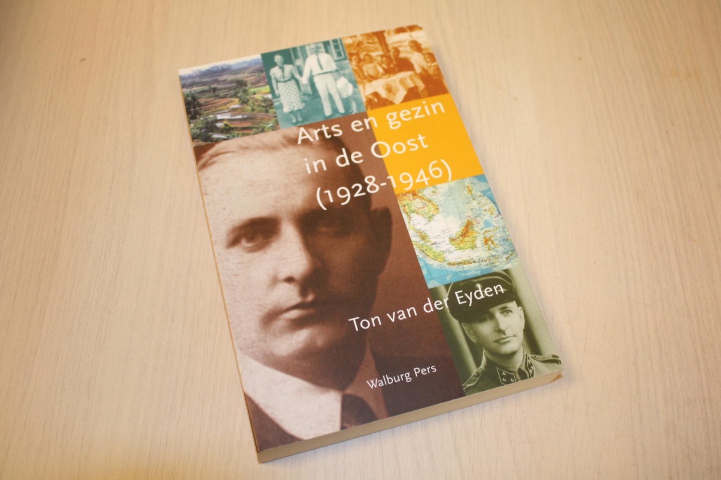 Eyden, Ton van der - Arts en gezin in de Oost (1928-1946)