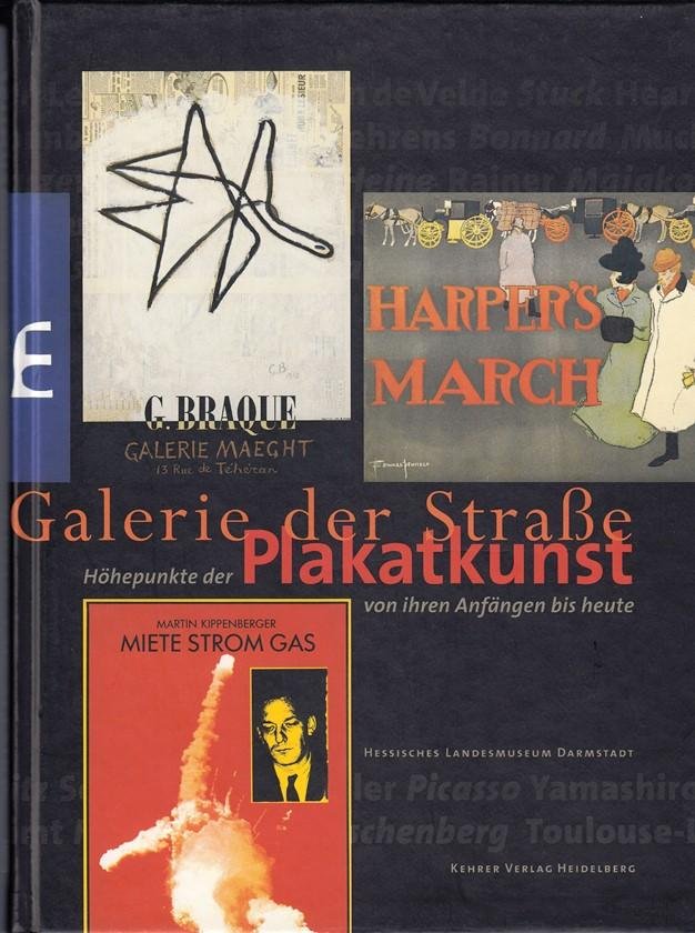 Harms-Lückerath,  Martina - Galerie der Strasse. Höhepunkte der Plakatkunst von ihren Anfängen bis heute.