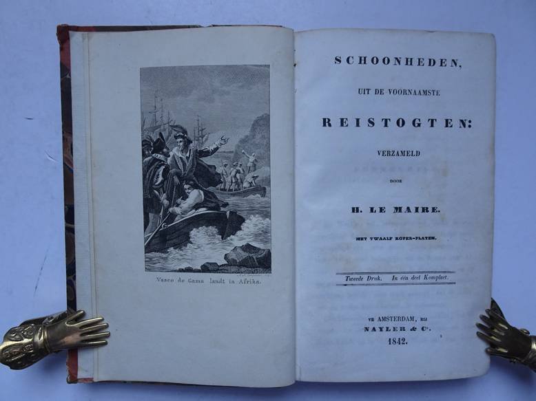 Le Maire, H.. - Schoonheden, uit de voornaamste reistogten verzameld. Met twaalf koper-platen.