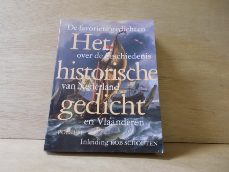  - Het historische gedicht / de favoriete gedichten over de geschiedenis van Nederland en Vlaanderen
