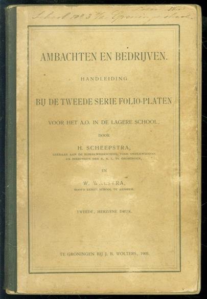 Scheepstra, H., en W. Walstra - Ambachten en bedrijven. Handleiding bij de tweede serie folio-platen voor het A.O. in de lagere school, ( 15 platen toegelicht)