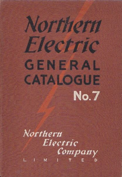  - Northern Electric General Catalogue -  No. 7 -  Electric Supplies