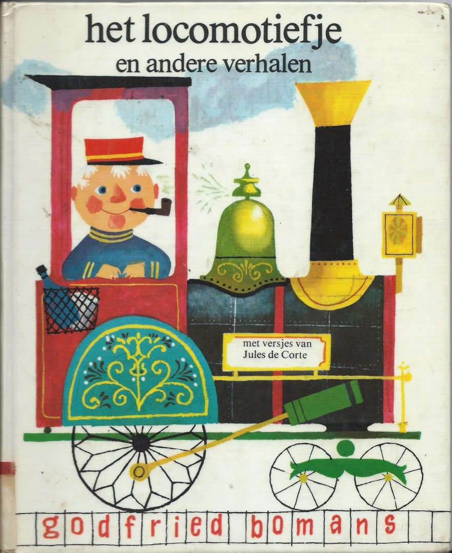 Bomans, Godfried (met versjes van Jules de Corte) - het locomotiefje en andere verhalen