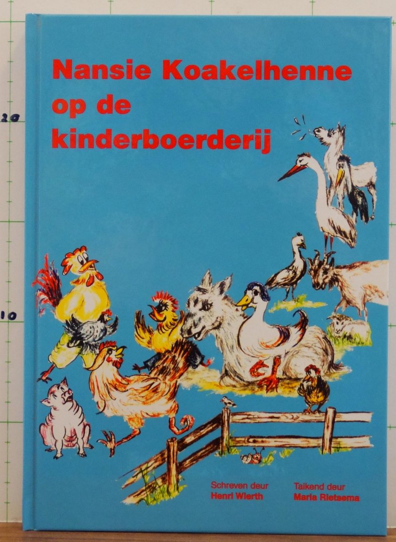 Wierth, Henri - Rietsema, Maria (ill.) - Nansie Koakelhenne op de kinderboerderij
