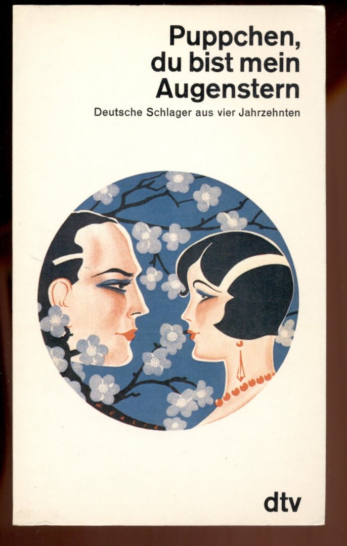von Lutz W. Wolff - Deutsche Schlager aus vier Jahrzehnten- Puppchen, du bis mein Augenstern