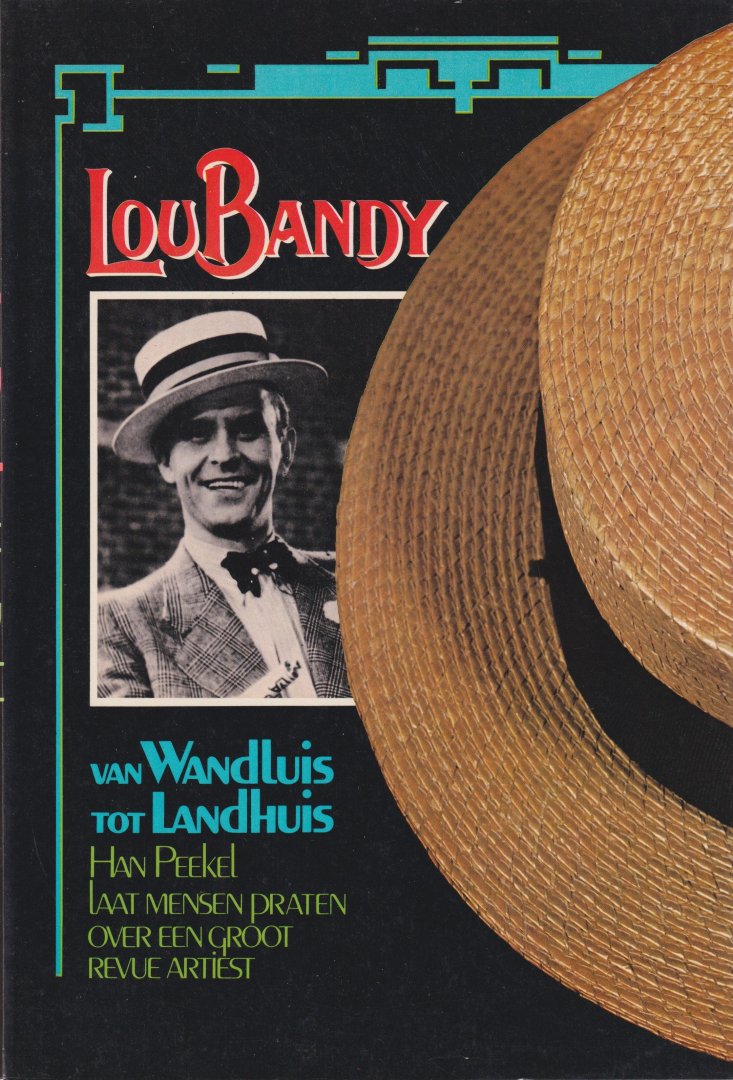 Peekel, Han - Lou Bandy. Van wandluis tot landhuis