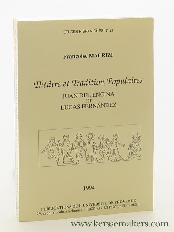 Maurizi, Françoise. - Theatre et tradition populaires. Juan del Encina et Lucas Fernandez.