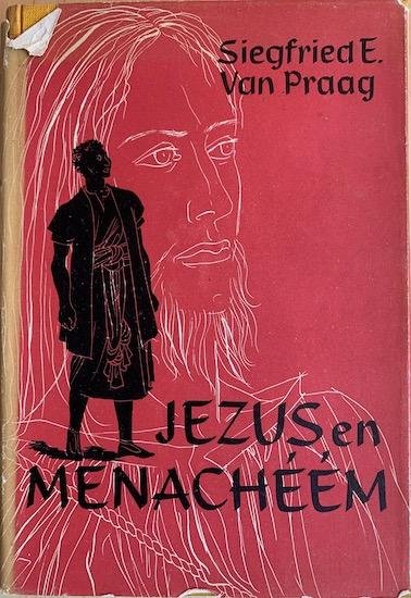 Praag, Siegfried E. van. - JEZUS EN MENACHEEM.
