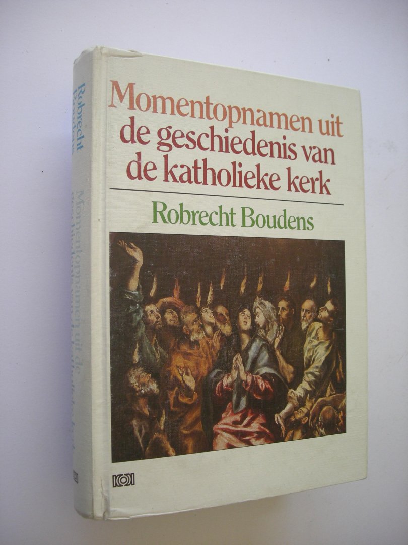 Boudens, R. - Momentopnamen uit de geschiedenis van de katholieke kerk.