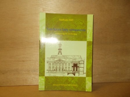 Duinen, H.A. van / Essenboom, C. - Een leven lang restaureren jaarboek 2005