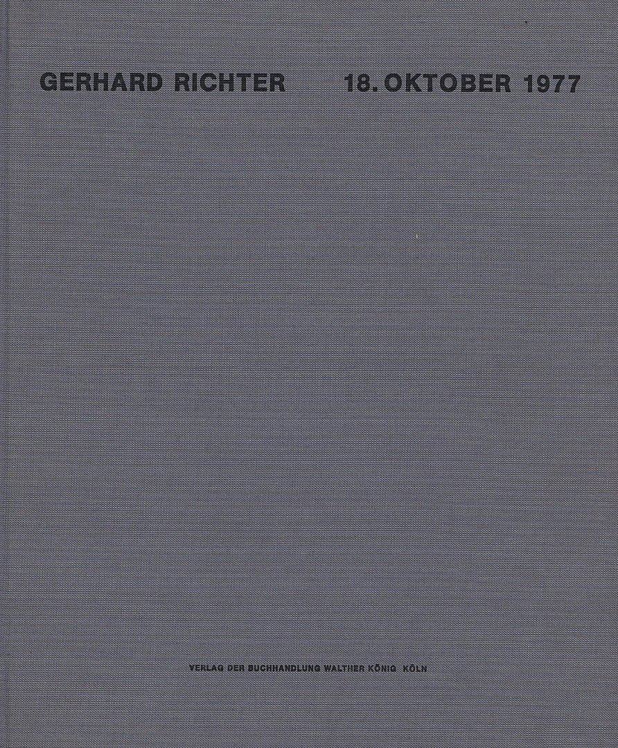 Anon. - Gerhard Richter. 18. Oktober 1977 en Hubertus Butin, Zu Richters Oktober-Bildern, Koln 1991